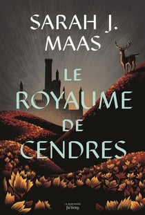 Throne of Glass - Le Trône de verre Tome 7 : Le royaume de cendres
