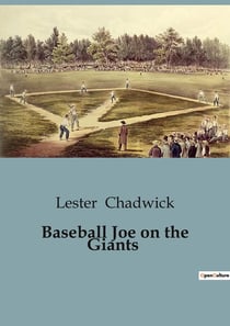 Baseball Joe on the Giants : The Adventures of a Young Pitcher in the Big League