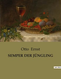 SEMPER DER JÜNGLING : Ein Bildungsroman über die Jugend und das Streben nach Wissen