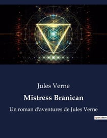 Mistress Branican : Une odyssée maritime et familiale au coeur du Pacifique