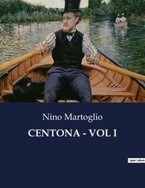 CENTONA - VOL I : Un mosaico di vite nella Sicilia del Novecento