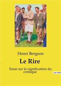 Le rire - essai sur la signification du comique