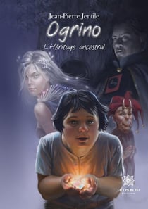 Ogrino : L'Héritage ancestral