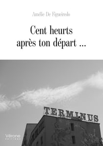 Cent heurts après ton départ ...