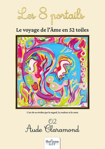 Les 8 portails : Le voyage de l'Âme en 52 toiles