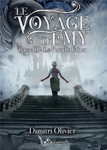 Le Voyage d'Emy : II : La paradis Ether