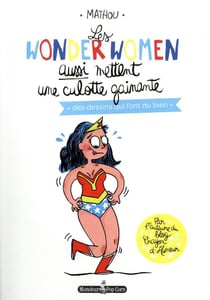 Les wonderwomen aussi mettent une culotte gainante