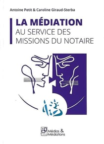 La mediation au service des missions du notaire