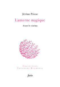 Lanterne magique - avant le cinéma