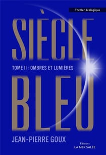Siècle bleu Tome 2 - ombres et lumières