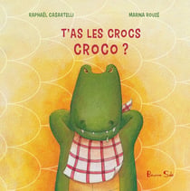 T'as les cros Croco : T'as les crocs Croco