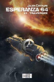 Esperanza 64 Tome 1 : Traversée