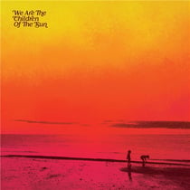WE ARE THE CHILDREN OF THE SUN