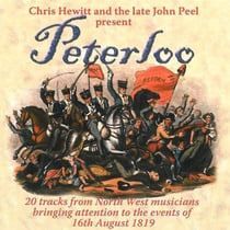 (the late John Peel & Chris Hewitt present) peterloo