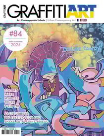 Graffiti Art n°84 : Sacré Urbex - Août Septembre 2025
