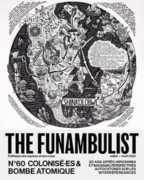 The Funambulist n.60 : Colonisé·es et Bombe Atomique : 80 ans après Hiroshima et Nagasaki, perspectives autochtones sur les interdépendances