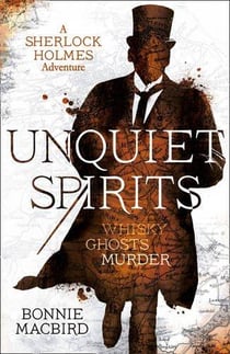 UNQUIET SPIRITS - A SHERLOCK HOLMES ADVENTURE