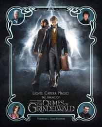 LIGHTS, CAMERA, MAGIC! - CRIMES OF GRINDELWALD