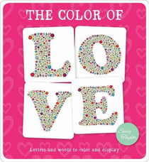 THE COLOR OF LOVE - LETTERS AND WORDS TO COLOR AND DISPLAY
