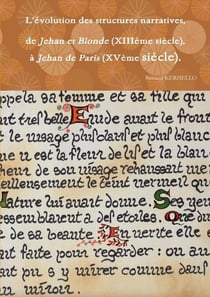 L'évolution des structures narratives, de Jehan et Blonde (XIIIe siècle), à Jehan de Paris (XVe siècle)