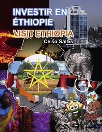 INVESTIR EN ÉTHIOPIE - Visit Ethiopia - Celso Salles : COLLECTION AFRIQUE