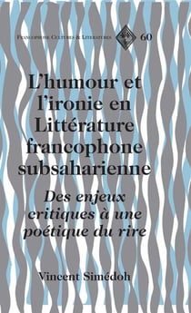 L'humour et l'ironie en litterature francophone subsaharienne