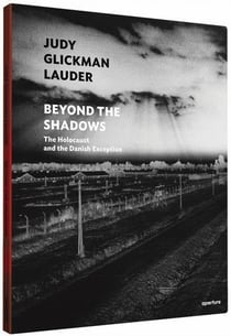 Judy glickman lauder: beyond the shadows: the holocaust and the danish exception