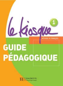 Le kiosque 1- guide pedagogique
