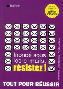 Inondé sous les e-mails, résistez !