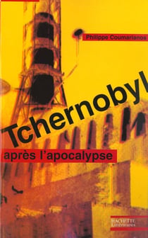 Tchernobyl - Après l'apocalypse