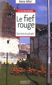 Le fief rouge : Derrière le périph'