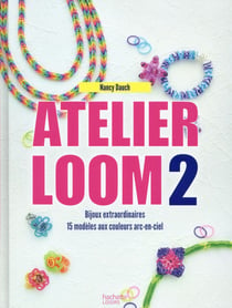 Atelier loom t.2 - bijoux extraordinaires