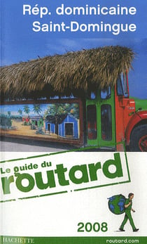 Guide du routard - république dominicaine, saint-domingue (édition 2008)