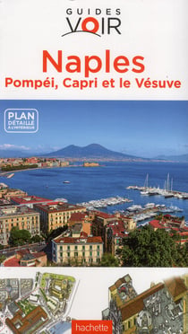 Guides voir - naples - pompéi, capri et le vésuve