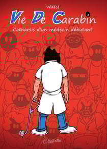 Vie de carabin Tome 3 : catharcis d'un médecin débutant