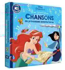Mes premières chansons : Disney Princesses : mes premières chansons de princesses aventurières