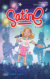Satine et compagnie Tome 2 : l'aventure continue