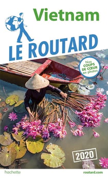 Guide du Routard : Vietnam (édition 2020)