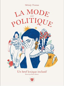 La mode est politique : Un bref lexique inclusif