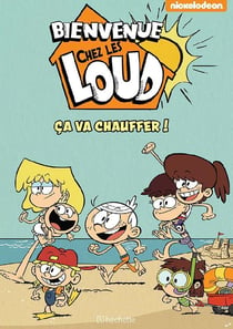 Bienvenue chez les Loud - Hors série - Ça va chauffer !