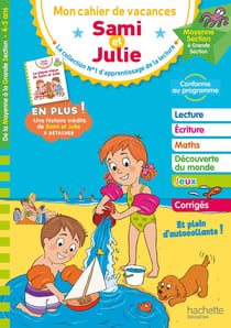 Mon cahier de vacances Sami et Julie : de la MS à la GS