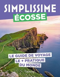 Guide simplissime : Écosse : Le guide de voyage le + pratique du monde