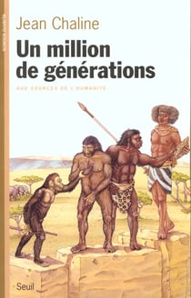 Un million de generations. aux sources de l'humanite