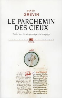 Le parchemin des cieux - essai sur le Moyen Age du langage