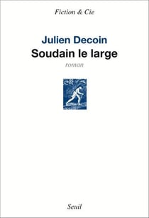 Soudain le large
