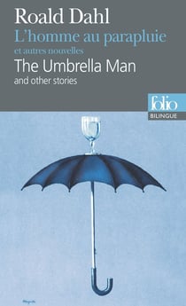 L'homme au parapluie et autres nouvelles / the umbrella man and other stories