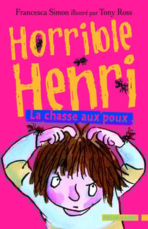 Horrible Henri Tome 3 - la chasse aux poux