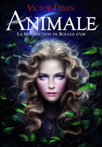 Animale - la malédiction de boucle d'or