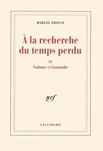 À la recherche du temps perdu Tome 4 : Sodome et Gomorrhe