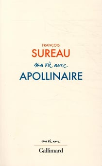 Ma vie avec Apollinaire